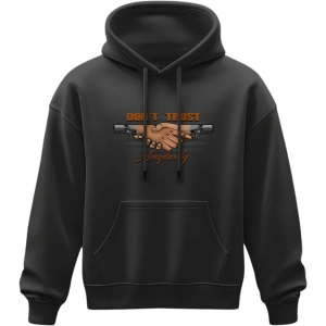 Hoodie - Dont trust anybody